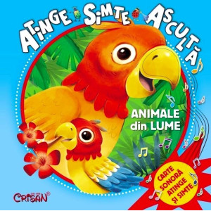 Animale din lume (Atinge, simte, ascultă)