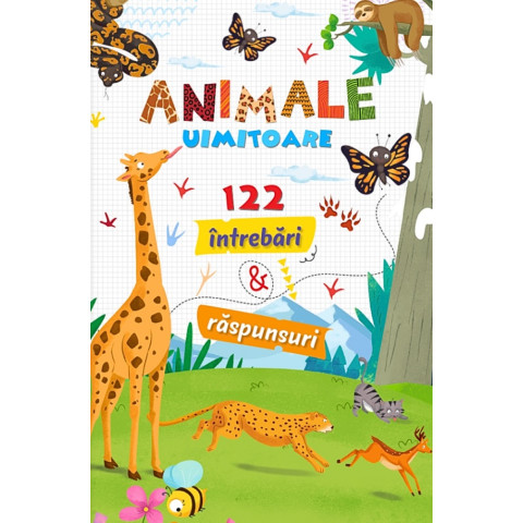 Animale uimitoare. 122 întrebări și răspunsuri
