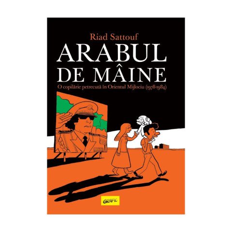 Arabul de mâine. O copilărie petrecută în Orientul Mijlociu (1978-1984)