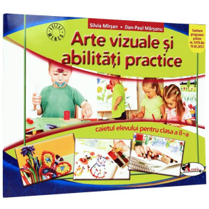 Arte vizuale și abilități practice. Caietul elevului. Clasa a II-a