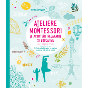 Ateliere Montessori si activități relaxante și educative cu copiii mei