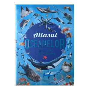 Atlasul oceanelor. Descoperă lumea marină