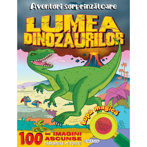 Aventuri surprinzătoare. Lumea dinozaurilor