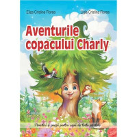 Aventurile copacului Charly și alte povestiri încântătoare