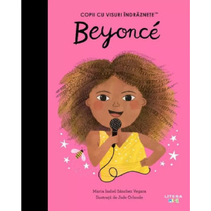 Beyonce. Copii cu visuri îndrăznețe