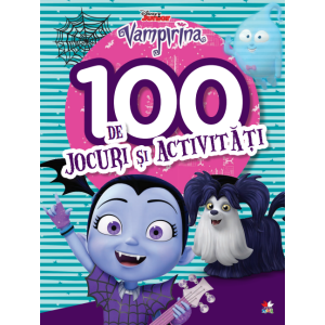 Disney Junior. Vampirina. 100 de jocuri și activități
