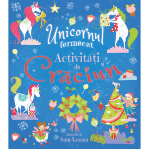 Unicornul fermecat. Activități de Crăciun