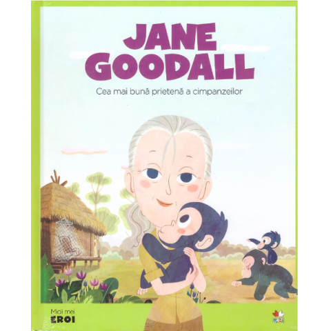 MICII EROI. Jane Goodall