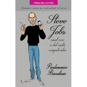 Steve Jobs, omul care a dat viață computerului. Oameni care au schimbat istoria