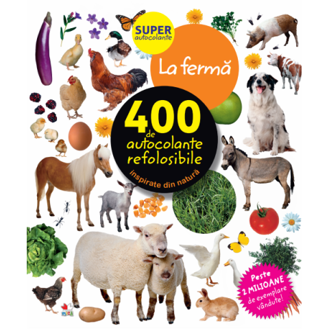 La fermă. 400 de autocolante refolosibile