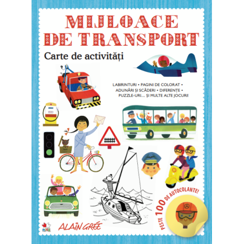 Mijloace de transport. Carte de activități. Peste 100 de autocolante!