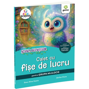 Caiet cu fișe de lucru, pentru grupa mijlocie