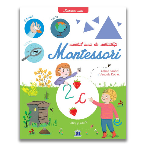 Montessori acasă: Caietul meu de activități Montessori