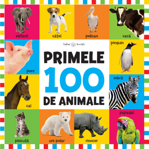 Bebe învață. Primele 100 de animale