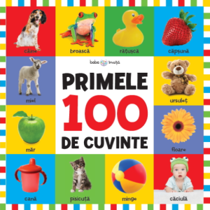 Bebe învață. Primele 100 de cuvinte 