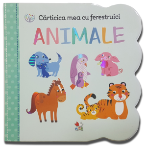 Cărticica mea cu ferestruici. Animale