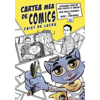 Cartea mea de comics - Caiet de lucru Cartea mea de comics - Caiet de lucru