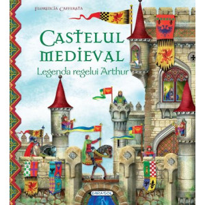 Castelul medieval. Legenda regelui Arthur