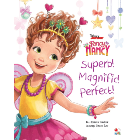 Disney Junior. Fancy Nancy. Superb! Magnific! Perfect!