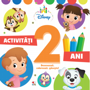 Disney. Activități 2 ani. Desenează, colorează, găsește!