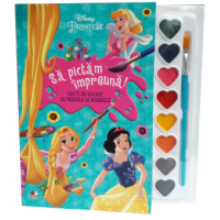 Disney. Prințese. Să pictăm împreună! Carte de colorat cu pensulă și acuarele