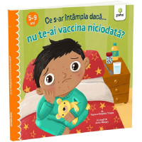 Ce s-ar întâmpla dacă nu te-ai vaccina niciodată?