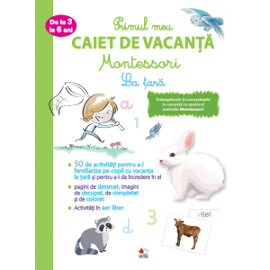 Primul meu caiet de vacanță Montessori. La țară. De la 3 la 6 ani