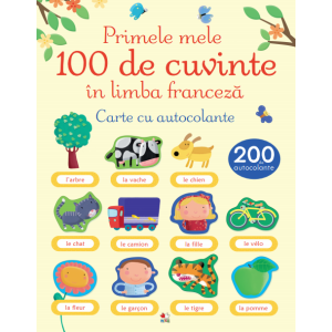 Primele mele 100 de cuvinte în limba franceză. Carte cu autocolante