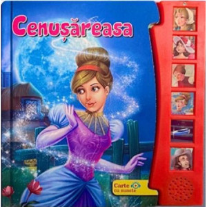 Cenușăreasa. Carte cu sunete