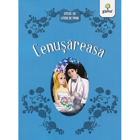 Cenușăreasa. Citesc cu litere de tipar