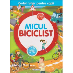 Codul rutier pentru copii - Micul Biciclist
