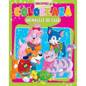 Animalele de casă (Descoperă şi colorează)