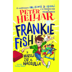 Frankie Fish și marele zid al haosului