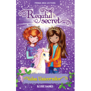 Regatul secret. Valea unicornilor