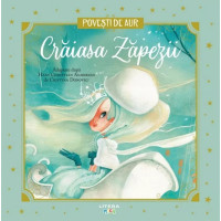 Crăiasa Zăpezii. Povești de Aur