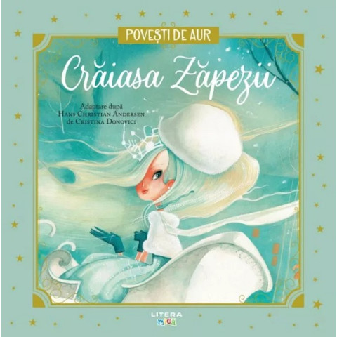 Crăiasa Zăpezii. Povești de Aur