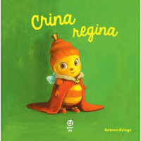 Crina regina (Seria "Întâmplări drăguțe cu animăluțe")