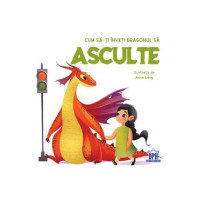 Cum să-ți înveți dragonul să asculte