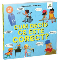 Cum decid ce este corect? Gânduri mari la vârste mici Cum decid ce este corect? Gânduri mari la vârste mici