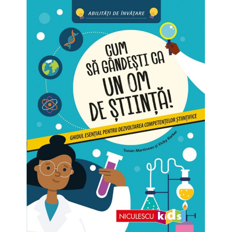 Cum să gândești ca un om de știință!