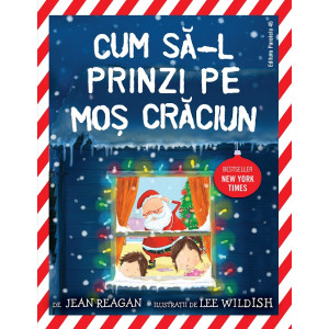 Cum să-l prinzi pe Moș Crăciun