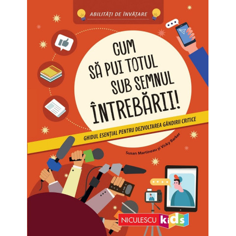 Cum să pui totul sub semnul întrebării!