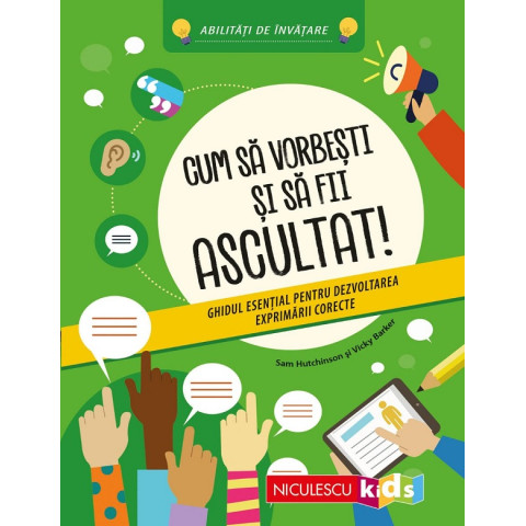 Cum să vorbești și să fii ascultat!