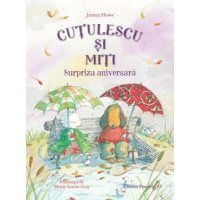 Cuțulescu și Miți. Surpriza aniversară