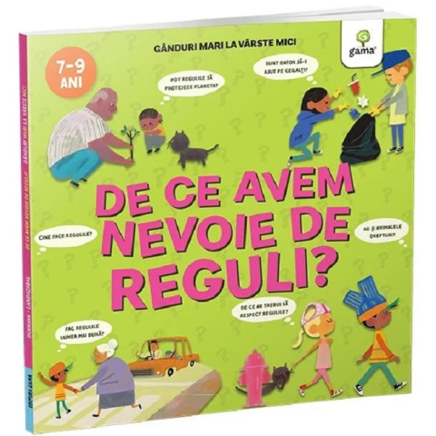 De ce avem nevoie de reguli? Gânduri mari la vârste mici