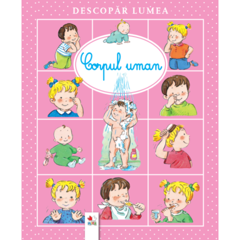 Descopăr lumea. Corpul uman