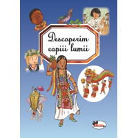 Descoperim copiii lumii