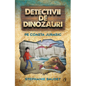 Detectivii de dinozauri pe Coasta Jurasic. A cincea carte