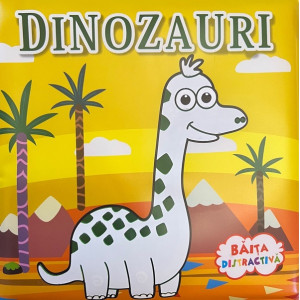 Dinozauri. Băița distractivă