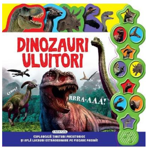 Dinozauri uluitori. Carte cu sunete